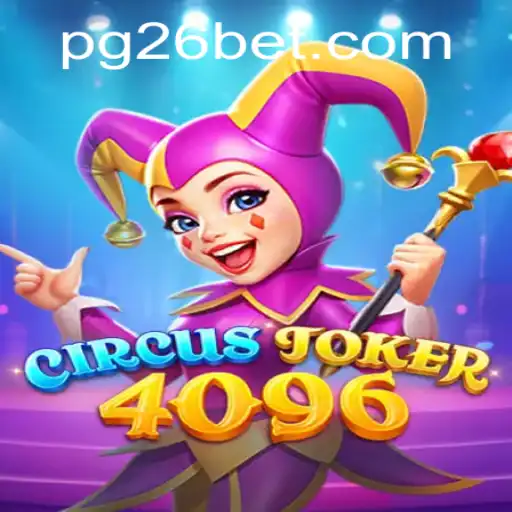 Exploring CircusJoker4096: A Thrilling Adventure with 26bet PH Login