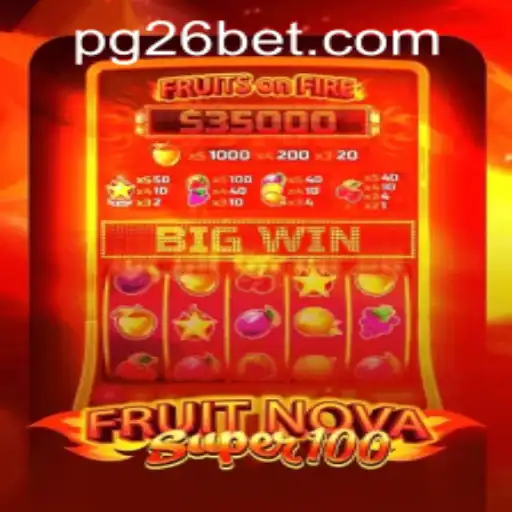 Exploring the Thrills of FruitNovaSuper100 and the Convenience of 26bet PH Login